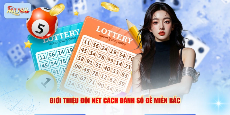 Giới thiệu đôi nét cách đánh số đề miền Bắc